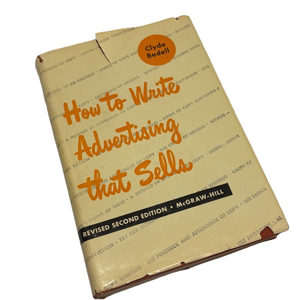 How to Write Advertising That Sells - Clyde Bedell Revised 2nd Edition 1968‎